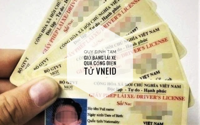 Quy đinh thu giữ bằng lái, giấy phép lái xe qua ứng dụng VNeID